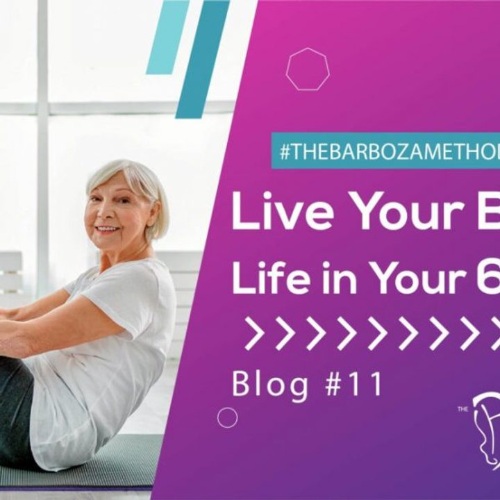 Live Your Best Life in Your 60s